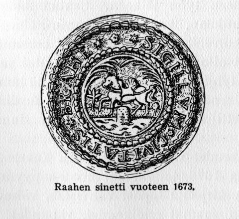 Raahen kaupungin sinetti ennen vuotta 1673. Kuva: Raahen museo.